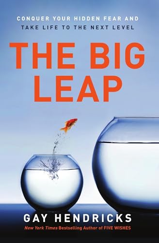 The Big Leap: A Guide to Transcending Personal Limits, Overcoming Fears, and Unleashing Your Authentic Greatness for a Better Life von HarperOne