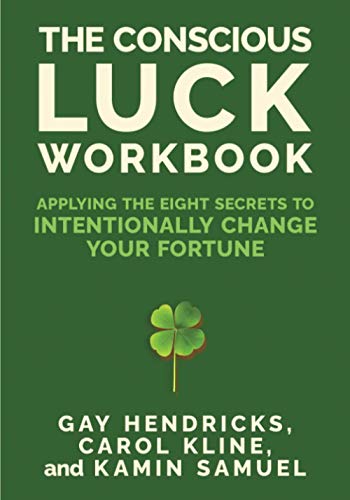 The Conscious Luck Workbook: Applying the Eight Secrets to Intentionally Change Your Fortune von Waterside Productions