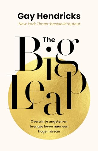 The big leap: overwin je angsten en til je leven naar een hoger niveau von A.W. Bruna Uitgevers