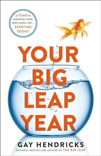 Your Big Leap Year: A Year to Manifest Your Next-Level Life… Starting Today!