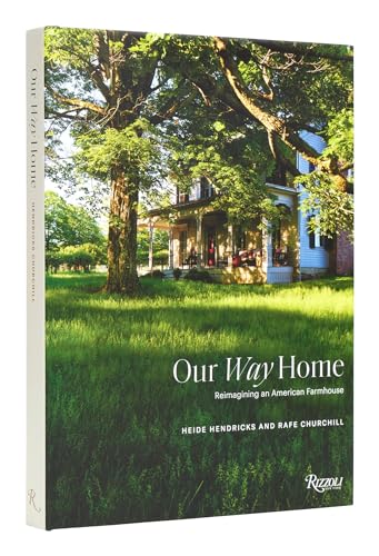 Our Way Home: Reimagining an American Farmhouse von Rizzoli
