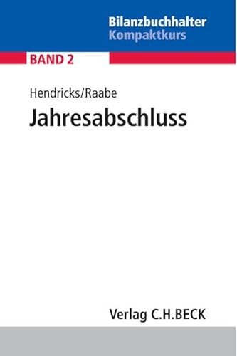 Jahresabschluss: National, International, Buchführung, Wirtschaftsrecht (Bilanzbuchhalter-Kompaktkurs)
