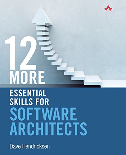 12 More Essential Skills for Software Architects