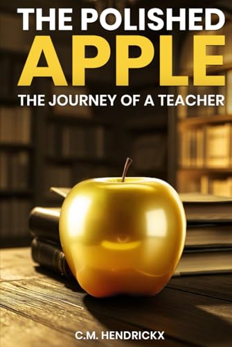 THE POLISHED APPLE: The Journey of a Teacher von The Writers Tree