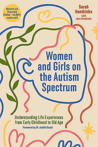 Women and Girls on the Autism Spectrum, Second Edition: Understanding Life Experiences from Early Childhood to Old Age von Jessica Kingsley Publishers