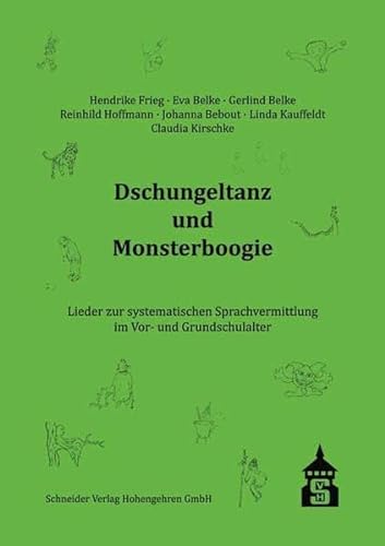Dschungeltanz und Monsterboogie - Lieder zur systematischen Sprachvermittlung im Vor- und Grundschulalter, m. Karaoke-CD von Schneider Verlag Hohengehren