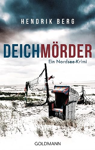 Deichmörder: Ein Nordsee-Krimi (Ein Fall für Theo Krumme, Band 1) von Goldmann