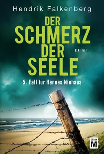 Der Schmerz der Seele - Ostsee-Krimi (Hannes Niehaus, Band 5) von Edition M