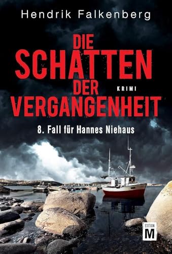 Die Schatten der Vergangenheit - Ostsee-Krimi (Hannes Niehaus, 8) von Edition M