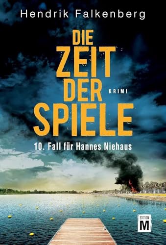 Die Zeit der Spiele - Ostsee-Krimi (Hannes Niehaus, 10) von Edition M