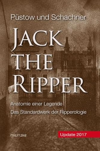 Jack the Ripper: Anatomie einer Legende [Buchcover kann variieren]