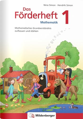 Das Förderheft Mathematik 1: Mathematisches Grundverständnis aufbauen und stärken: Mathematisches Grundverständnis aufbauen und stärken / Klasse 1 von Mildenberger Verlag GmbH