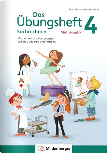 Das Übungsheft Sachrechnen Mathematik 4: Mathematische Kompetenzen gezielt trainieren und festigen von Mildenberger Verlag GmbH