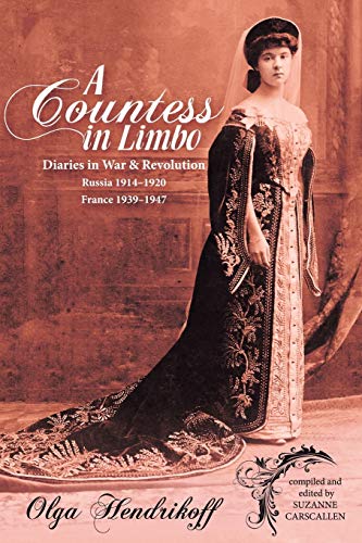 A Countess in Limbo: Diaries in War & Revolution Russia 1914-1920 France 1939-1947 von Archway Publishing