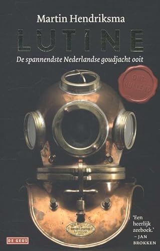 Lutine: de spannendste Nederlandse goudjacht ooit von De Geus