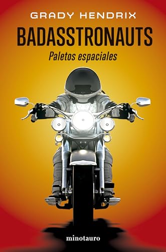 Badasstronauts (Biblioteca Grady Hendrix) von Minotauro