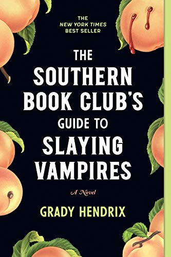 The Southern Book Club's Guide to Slaying Vampires: A Novel von Quirk Books