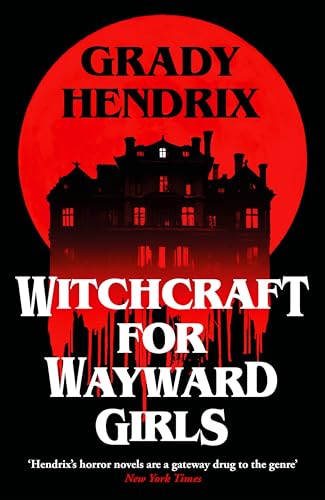 Witchcraft for Wayward Girls: The instant Sunday Times bestselling horror novel von Penguin