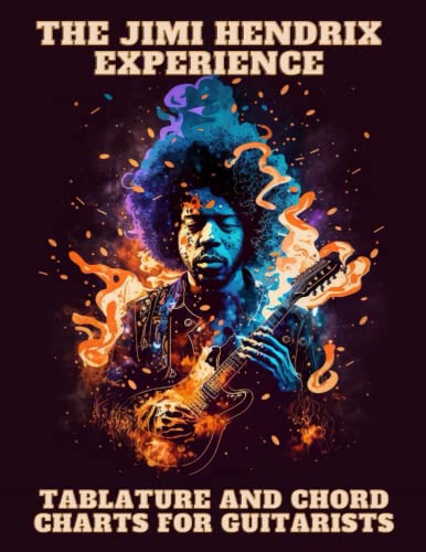 Jimi Hendrix Experience: Tablature and Chord Charts for Guitarists von Independently published
