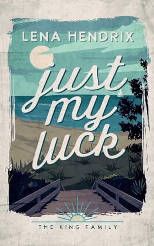 Just My Luck: A King Family Special Edition