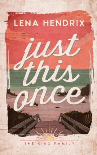 Just This Once Just This Once von Lena Hendrix LLC