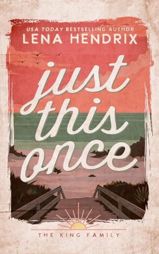 Just This Once: A King Family Special Edition