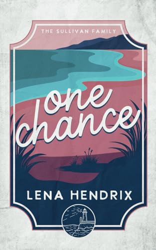 One Chance: A Sullivan Family Special Edition