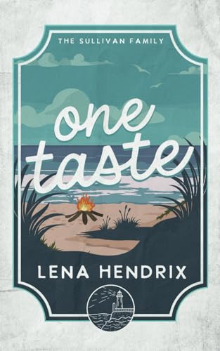 One Taste: A burly baker, small town romance (The Sullivan Family)