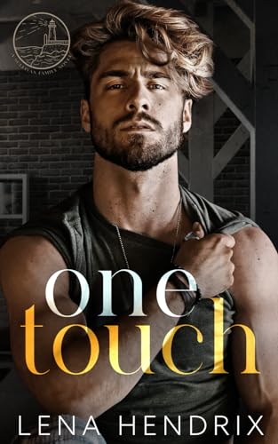 One Touch: An ex-boyfriend's brother, small town romance (The Sullivan Family, Band 2) One Touch: An ex-boyfriend's brother, small town romance (The Sullivan Family, Band 2)