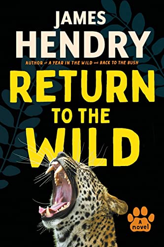 Return to the Wild: A Novel