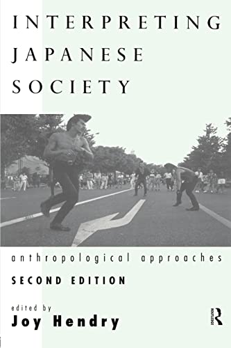Interpreting Japanese Society: Anthropological Approaches von Routledge