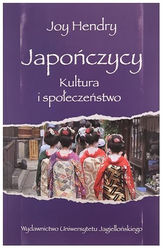 Japończycy Kultura i społeczeństwo (EX ORIENTE)