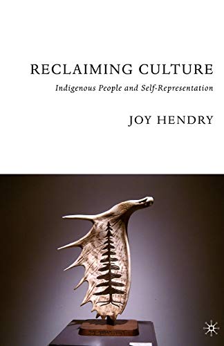 Reclaiming Culture: Indigenous People and Self-Representation von MACMILLAN