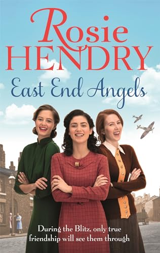 East End Angels: A heart-warming family saga about love and friendship set during the Blitz von Sphere