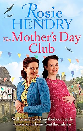 The Mother's Day Club: the uplifting family saga that celebrates friendship in wartime Britain (Women on the Home Front) von Sphere