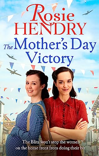 The Mother's Day Victory: the BRAND NEW uplifting wartime family saga (Women on the Home Front) von Sphere