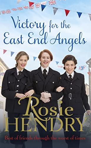 Victory for the East End Angels: A nostalgic wartime saga about love and friendship during the Blitz