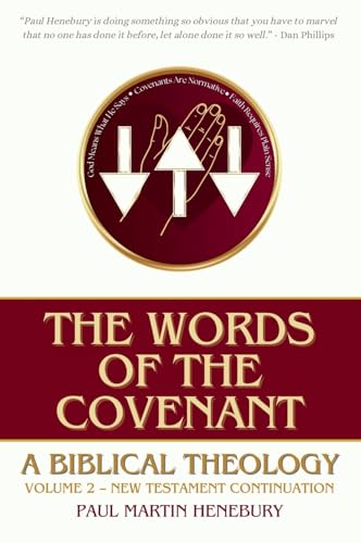 The Words of the Covenant: A Biblical Theology, Volume 2: New Testament Continuation von Sojourner Press