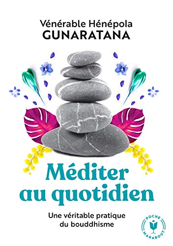 Méditer au quotidien: Une pratique simple du boudhisme von MARABOUT