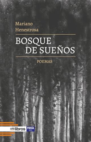 Bosque de sueños: Poemas (Ites, Band 203) von Olé Libros