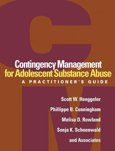 Contingency Management for Adolescent Substance Abuse: A Practitioner's Guide von Taylor & Francis
