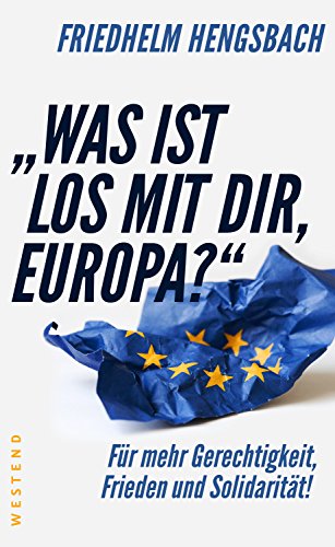 "Was ist los mit dir, Europa?": Für mehr Gerechtigkeit, Frieden und Solidarität!