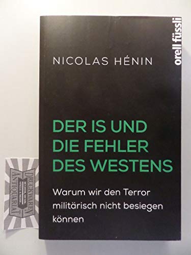Der IS und die Fehler des Westens: Warum wir den Terror militärisch nicht besiegen können