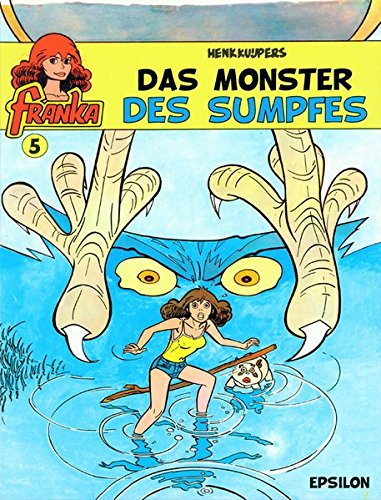 Franka, Bd. 05. Das Monster des Sumpfes von Epsilon