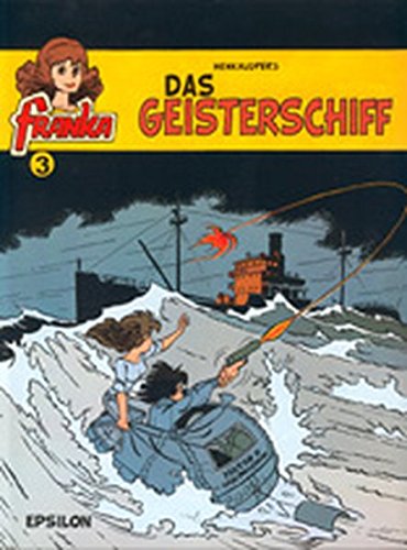 Franka, Bd. 3. Das Geisterschiff von Epsilon