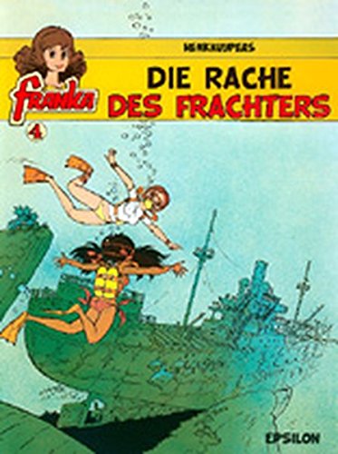 Franka, Bd. 4. Die Rache des Frachters von Epsilon