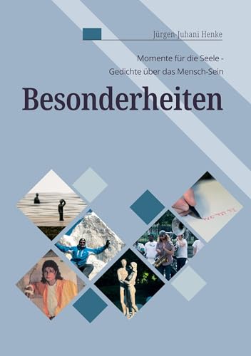 Besonderheiten: Momente für die Seele - Gedichte über das Mensch-Sein von BoD – Books on Demand