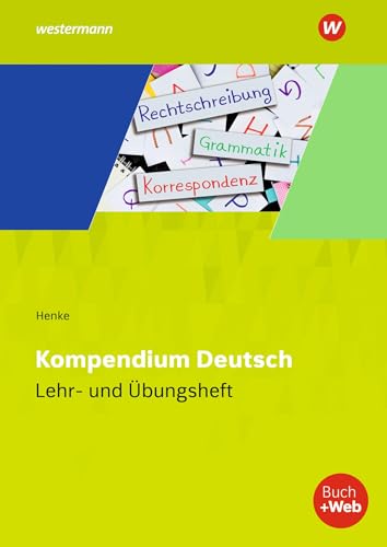 Kompendium Deutsch: Lehr- und Übungsheft (Kompendium Deutsch: Grammatik - Komma - Rechtschreibung - Übungen) von Westermann Schulbuchverlag