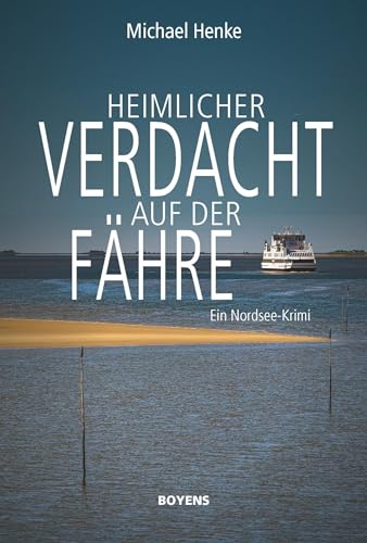 Heimlicher Verdacht auf der Fähre: Ein Nordsee-Krimi