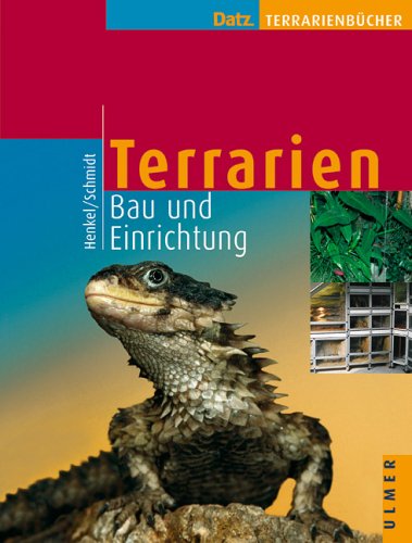 Terrarien: Bau und Einrichtung
